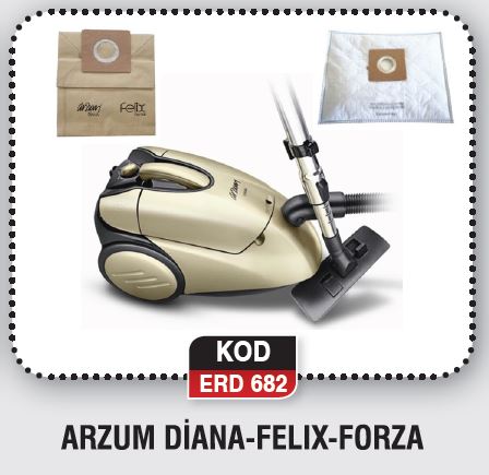 ARZUM DİANA-FELİX-FORZA ERD 682